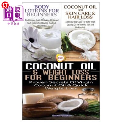 海外直订医药图书Body Lotions for Beginners & Coconut Oil for Skin Care & Hair Loss & Coconut Oil 适合初学者的身体乳
