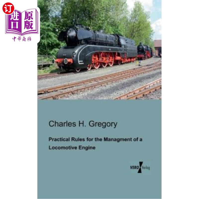 海外直订Practical Rules for the Managment of a Locomotive Engine 机车发动机管理实用规程