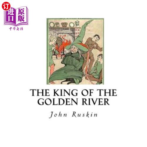 海外直订The King of the Golden River: The Black Brothers - A Legend of Stiria 金河之王：黑人兄弟——斯蒂里亚的传说