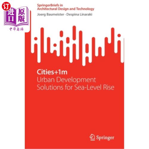 海外直订Cities+1m: Urban Development Solutions for Sea Level Rise 城市+ 100米:海平面上升的城市发展解决方案