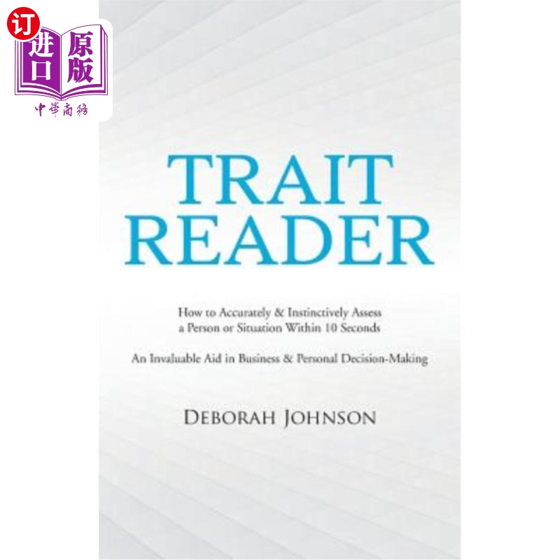 海外直订Trait Reader: How to Accurately & Instinctively Assess a Person or Situation Wit 特质阅读者：如何在10秒内准