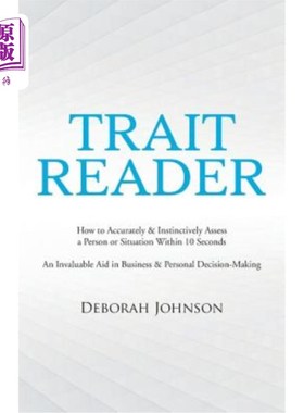 海外直订Trait Reader: How to Accurately & Instinctively Assess a Person or Situation Wit 特质阅读者：如何在10秒内准