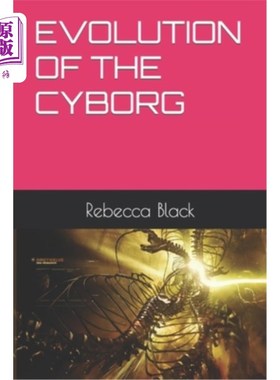 海外直订Evolution of the Cyborg 生化人的进化