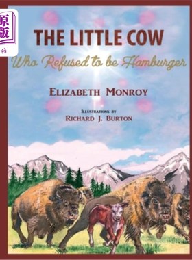海外直订The Little Cow: Who Refused to Be Hamburger 《拒绝成为汉堡包的小牛