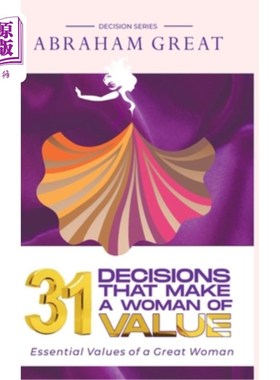 海外直订31 Decisions That Make A Woman Of Value: Essential Values of a Great Woman 让一个女人有价值的31个决定:一个