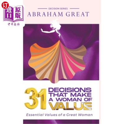 海外直订31 Decisions That Make A Woman Of Value: Essential Values of a Great Woman 让一个女人有价值的31个决定:一个