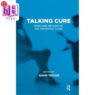 海外直订医药图书Talking Cure: Mind and Method of the Tavistock Clinic 谈话治疗:塔维斯托克诊所的思想与方法