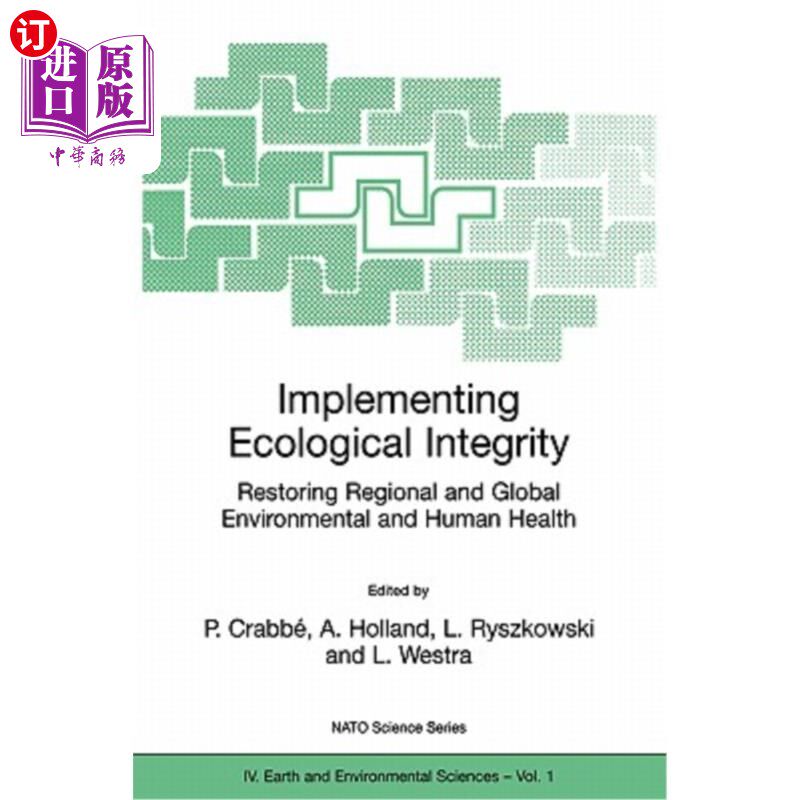 海外直订Implementing Ecological Integrity: Restoring Regional and Global Environmental a 实施生态完整：恢复区域和全球环