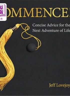 海外直订Commence!: Concise Advice for the Next Adventure of Life 开始!：给下一次人生冒险的简明建议