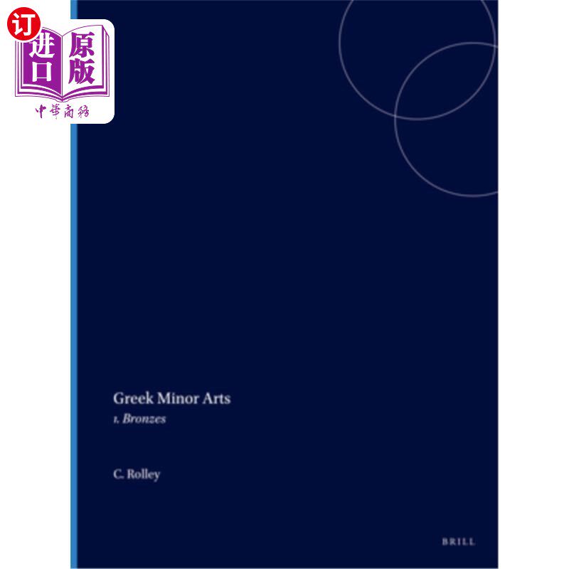 海外直订Greek Minor Arts: 1. Bronzes 希腊小艺术：1；青铜器