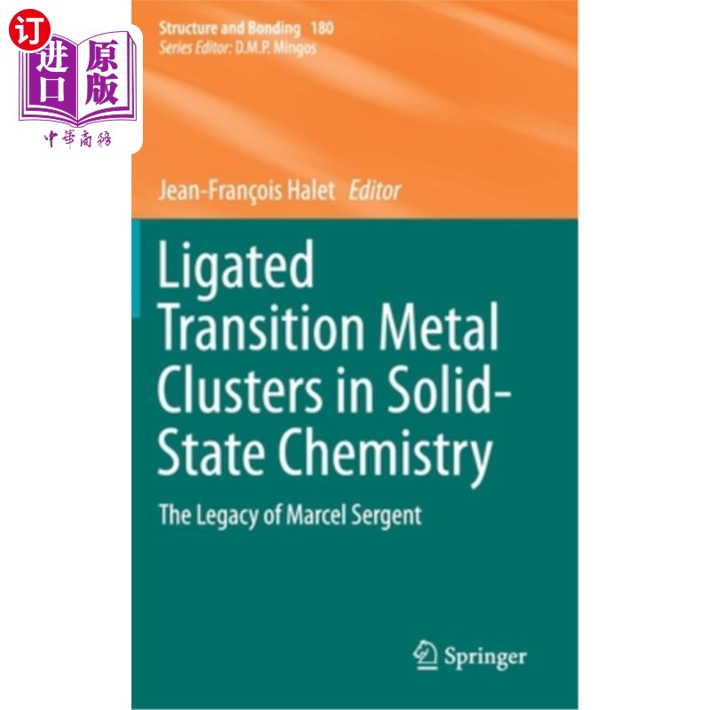 海外直订Ligated Transition Metal Clusters in Solid-State Chemistry: The Legacy of Marcel 固态化学中的连环过渡金属团簇：