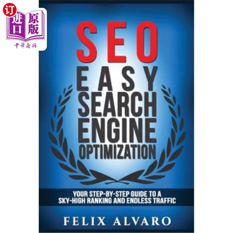海外直订Seo: Easy Search Engine Optimization, Your Step-By-Step Guide To A Sky-High Sear Seo:简单的搜索引