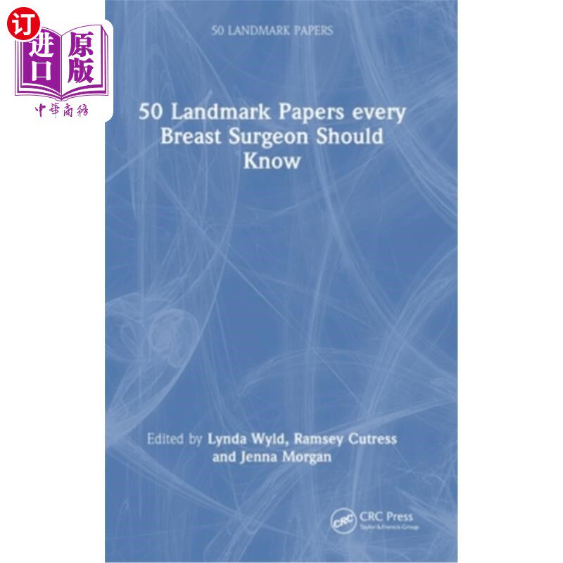 海外直订医药图书50 Landmark Papers every Breast Surgeon Should Know 每个乳房外科医生都应该知道的50篇里程碑式的论文