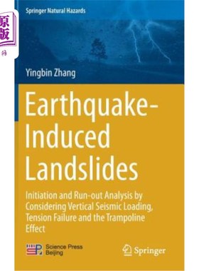 海外直订Earthquake-Induced Landslides: Initiation and Run-Out Analysis by Considering Ve 地震诱发滑坡:考虑竖向地震