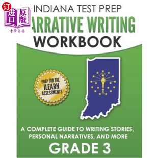 海外直订Indiana Test Prep Narrative Writing Workbook Grade 3: A Complete Guide to Writin 印第安纳州备考叙述性写作练