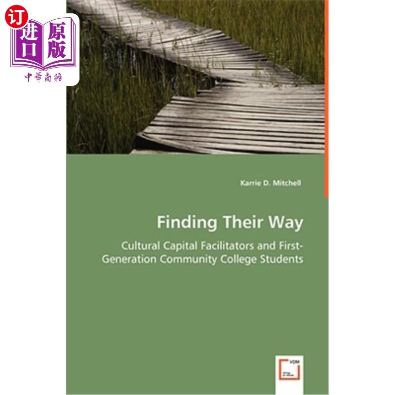 海外直订Finding Their Way - Cultural Capital Facilitators and First-Generation Community 找到他们的道路-文化资本推