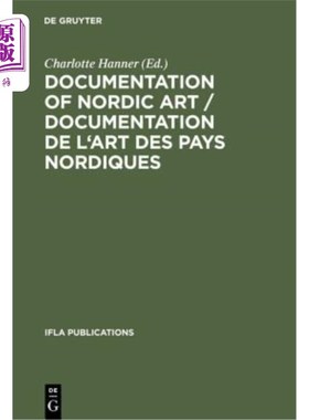 海外直订Documentation of Nordic Art / Documentation de l'Art Des Pays Nordiques: Design, 北欧艺术文献/北欧艺术文献