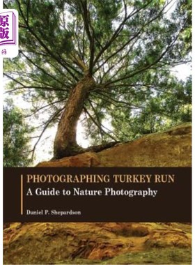 海外直订Photographing Turkey Run: A Guide to Nature Photography 摄影土耳其之旅：自然摄影指南