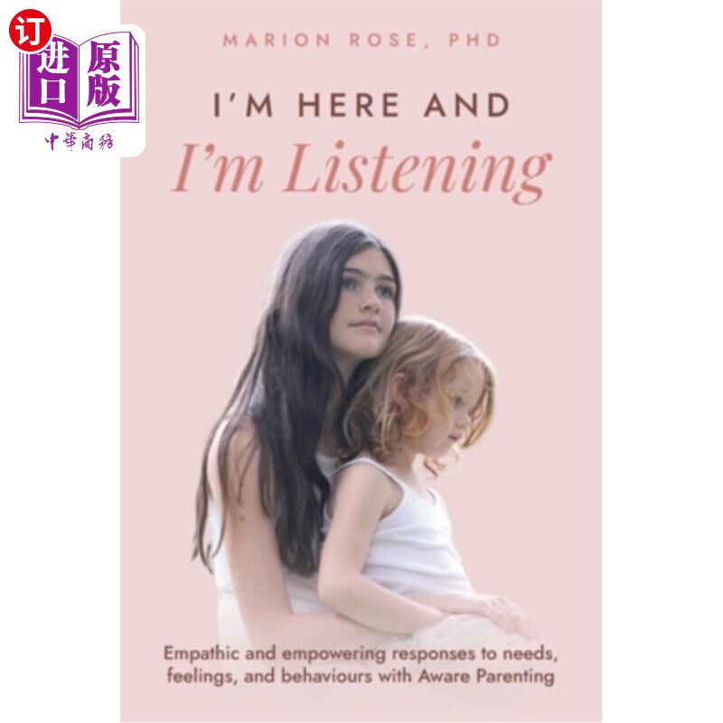 海外直订I'm Here and I'm Listening: Empathic and empowering responses to needs, feelings 我在这里,我在倾听:对需求