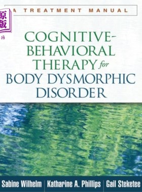 海外直订医药图书Cognitive-Behavioral Therapy for Body Dysmorphic... 身体畸形障碍的认知行为疗法