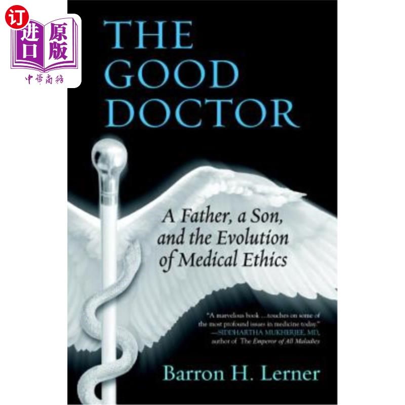 海外直订医药图书The Good Doctor: A Father, a Son, and the Evolution of Medical Ethics 好医生:一个父亲，一个儿子，和