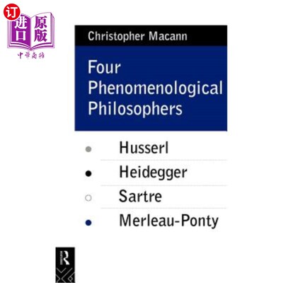 海外直订Four Phenomenological Philosophers: Husserl, Heidegger, Sartre, Merleau-Ponty 四位现象学哲学家:胡塞尔，海德