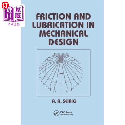 海外直订Friction and Lubrication in Mechanical Design 机械设计中的摩擦与润滑
