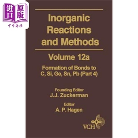 无机反应及方法 与C Si Ge Sn Pb Pt键的形成 Inorganic Reactions & Methods V12A 英文原版 J. J. Zuckerman �