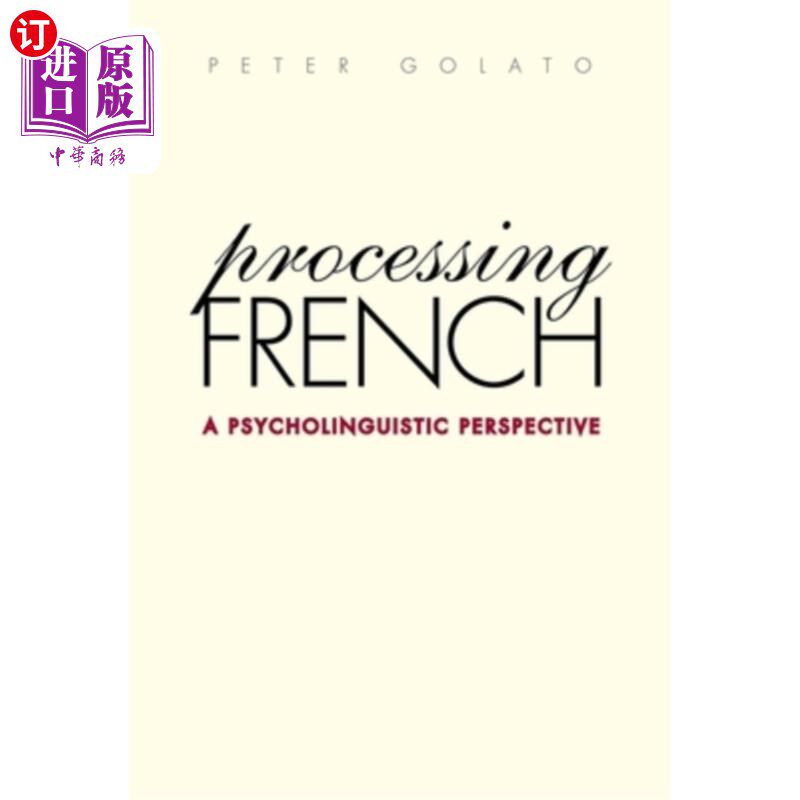 海外直订Processing French: A Psycholinguistic Perspective 处理法语:心理语言学的视角