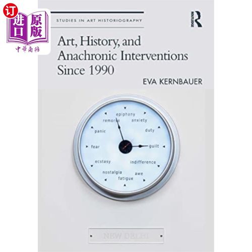 海外直订Art, History, and Anachronic Interventions Since... 1990年以来的艺术、历史和时代错误干预
