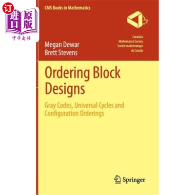 海外直订Ordering Block Designs: Gray Codes, Universal Cycles and Configuration Orderings 排序块设计：格雷码、通用循