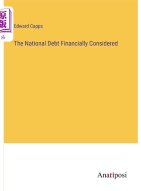 海外直订The National Debt Financially Considered 从财政角度考虑国家债务