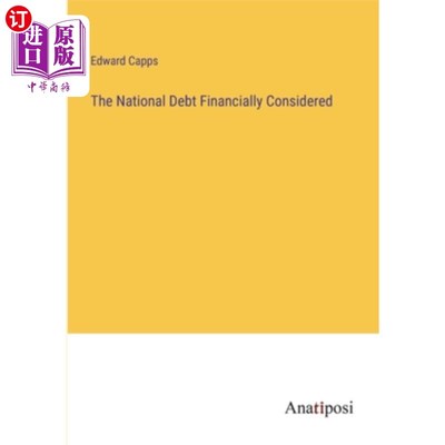 海外直订The National Debt Financially Considered 从财政角度考虑国家债务