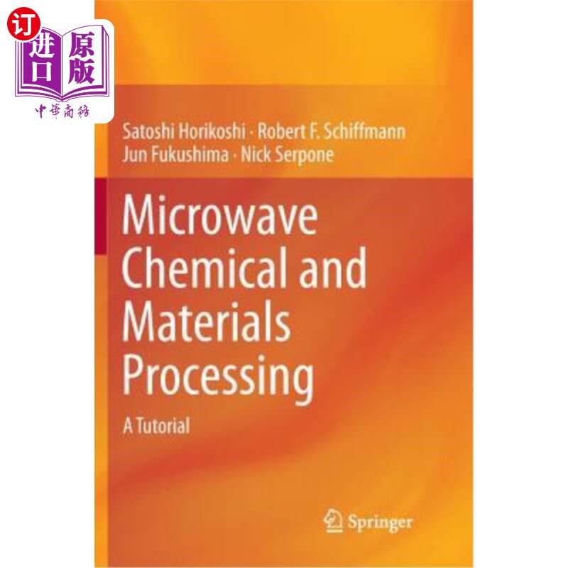 海外直订Microwave Chemical and Materials Processing: A Tutorial 微波化学与材料加工:教程