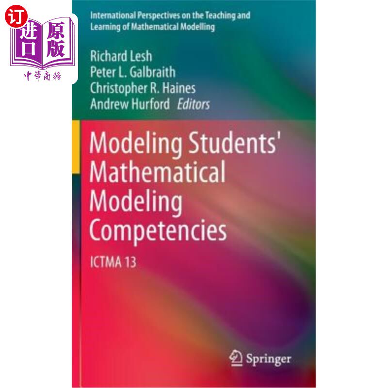 海外直订Modeling Students' Mathematical Modeling Competencies: Ictma 13 数学建模能力建模：Ictma 13