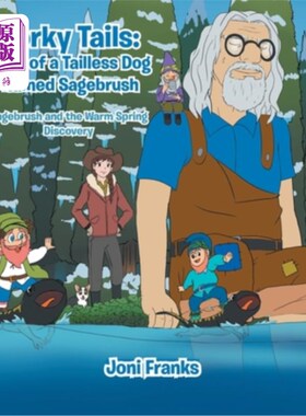 海外直订Corky Tails: Tales of a Tailless Dog Named Sagebrush: Sagebrush and the Warm Spr 软木塞的尾巴:一个名叫山艾