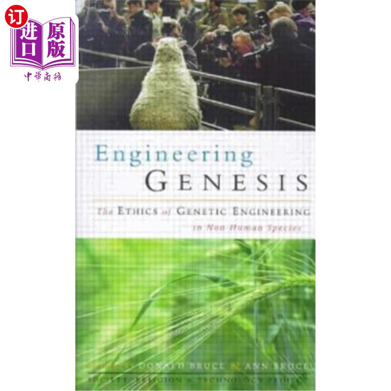 海外直订Engineering Genesis: Ethics of Genetic Engineering in Non-human Species 工程起源:非人类物种的基因工程伦理学
