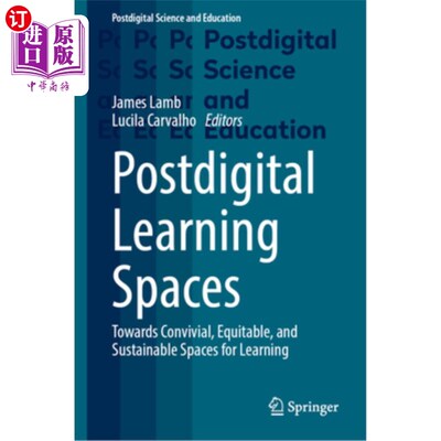海外直订Postdigital Learning Spaces: Towards Convivial, Equitable, and Sustainable Space Postdigita