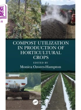 海外直订Compost Utilization in Production of Horticultural Crops 园艺作物生产中堆肥的利用