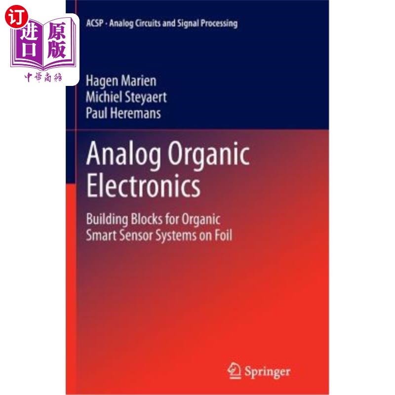 海外直订Analog Organic Electronics: Building Blocks for Organic Smart Sensor Systems on 模拟有机电子学:箔材上有机