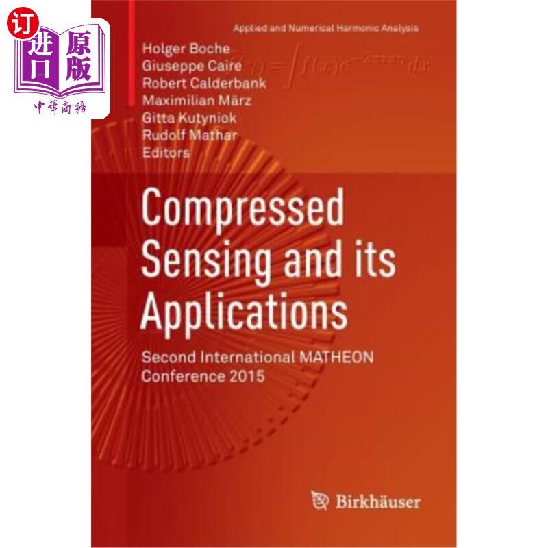 海外直订Compressed Sensing and Its Applications: Second International Matheon Conference 压缩传感及其应用：2015年第