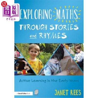 海外直订Exploring Maths through Stories and Rhymes: Active Learning in the Early Years 通过故事和押韵探索数学：早期
