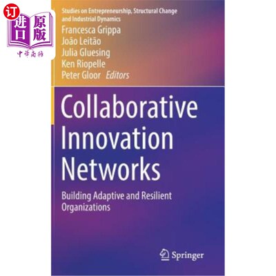海外直订Collaborative Innovation Networks: Building Adaptive and Resilient Organizations 协同创新:建立适应性和