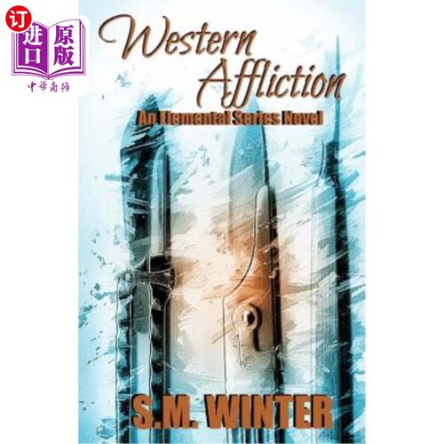 海外直订Western Affliction: An Elemental Series Novel 西方苦难：一部元素系列小说