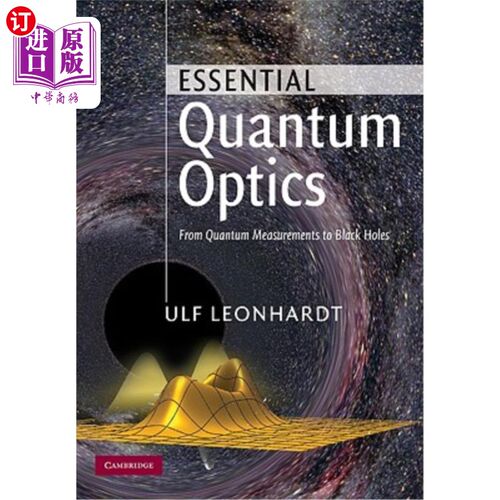 海外直订Essential Quantum Optics: From Quantum Measurements to Black Holes 基本量子光学：从量子测量到黑洞