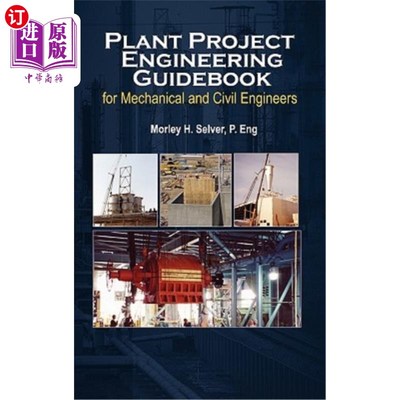 海外直订Plant Project Engineering Guidebook for Mechanical and Civilplant Project Engine 机械与土木工程机械与土木工