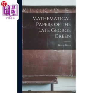 the Late George 海外直订Mathematical 已故乔治·格林 Green 数学论文 Papers