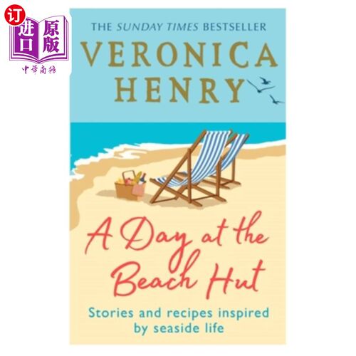 海外直订A Day at the Beach Hut: Stories and Recipes Inspired by Seaside Life 海滩小屋的一天:海边生活启发的故事和食