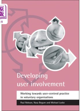 海外直订Developing User Involvement: Working Towards User-Centred Practice in Voluntary  发展用户参与:在志愿组织中