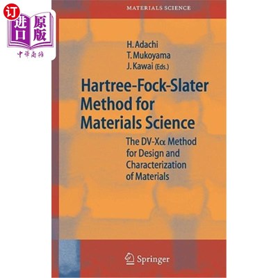 海外直订Hartree-Fock-Slater Method for Materials Science: The DV-X Alpha Method for Desi 材料科学的Hartree Fo